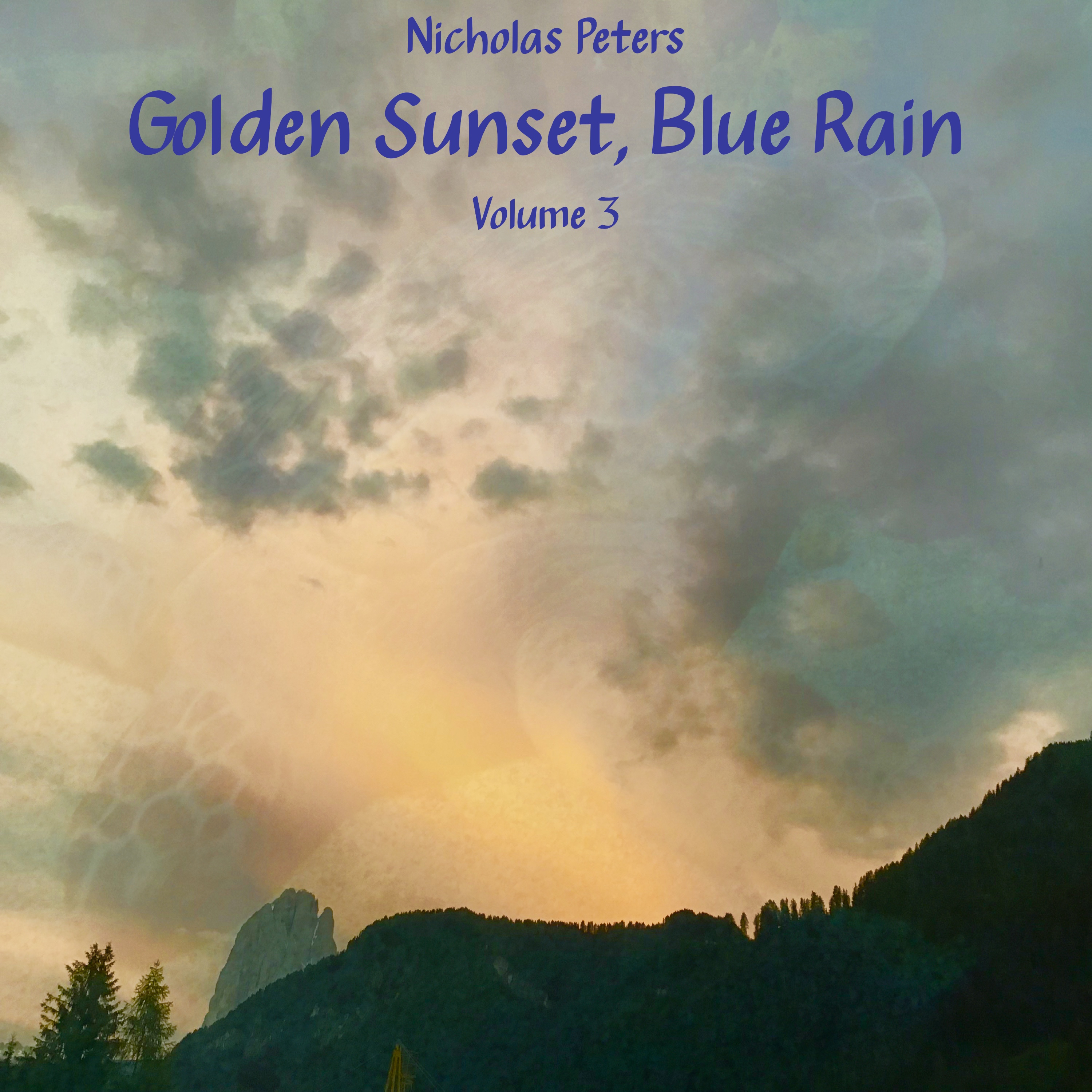 Golden Sunset, Blue Rain, Volume 3 by Nicholas Peters [Album] Artwork