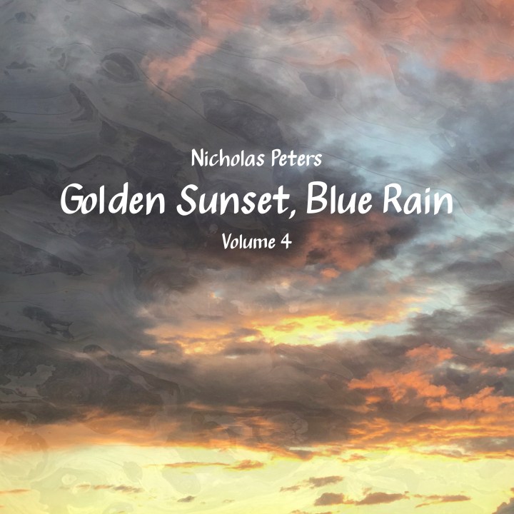Golden Sunset, Blue Rain, Volume 4 by Nicholas Peters [Album] Artwork