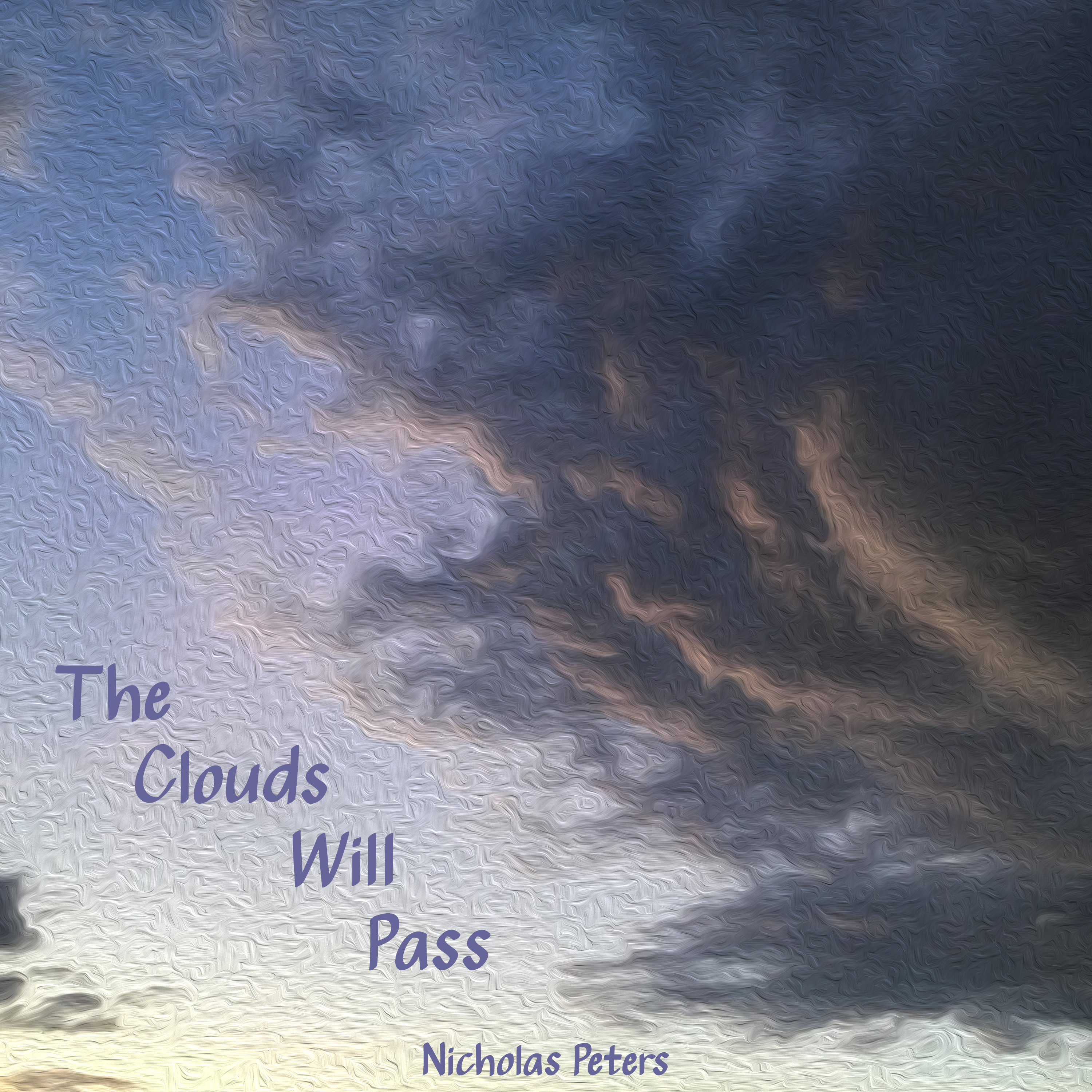 The Clouds Will Pass by Nicholas Peters [EP] Artwork