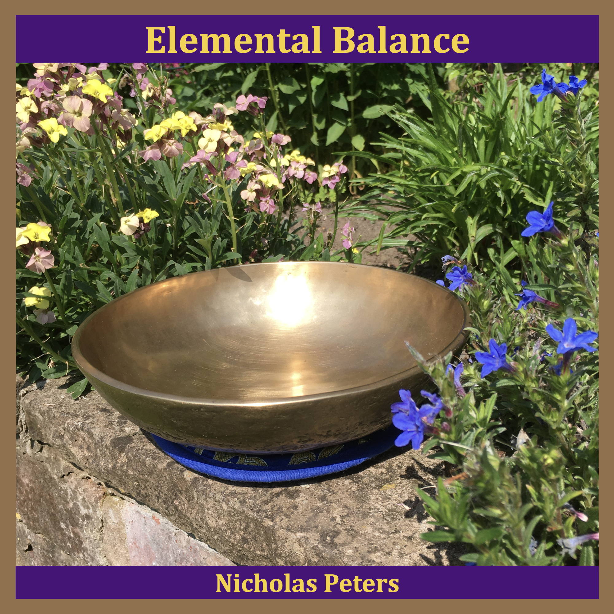 Single artwork showing an antique Manipuri Himalayan singing bowl resting on a brocade cushion ring on a garden wall surrounded by flowers. Text reads: "Elemental Balance by Nicholas Peters".